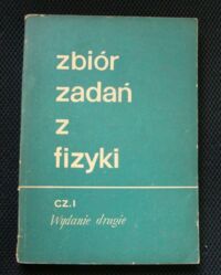 Miniatura okładki Striełkow S., Elcin I., Jakowlew I. Zbiór zadań z fizyki. Mechanika. Elektryczność i magnetyzm.