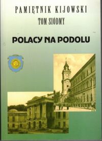 Miniatura okładki Stroński Henryk /red./ Polacy na Podolu. /Pamiętnik Kijowski. Tom Ósmy/