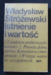 Miniatura okładki Stróżewski Władysław Istnienie i wartość.