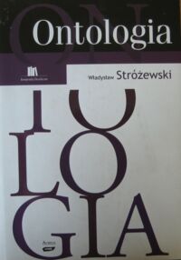 Miniatura okładki Stróżewski Władysław Ontologia. /Kompendia filozoficzne/