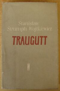 Miniatura okładki Strumph Wojtkiewicz Stanisław Traugutt.