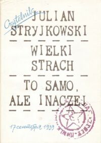 Miniatura okładki Stryjkowski Julian Wielki strach. To samo ale inaczej.