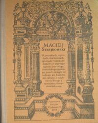 Miniatura okładki Stryjkowski Maciej O początkach, wywodach, dzielnościach, sprawach rycerskich i domowych sławnego rodu litewskiego, żemojdzkiego i ruskiego przedtym nigdy od żadnego ani kuszone, ani opisane, z natchnienia Bożego a uprzejmie pilnego doświadczenia.