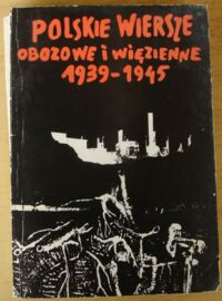 Miniatura okładki Strzelewicz Konrad Polskie wiersze obozowe i więzienne 1939-1945 w archiwum Aleksandra Kulisiewicza.