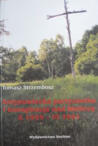 Miniatura okładki Strzembosz Tomasz Antysowiecka partyzantka i konspiracja nad Biebrzą X 1939-VI 1941.