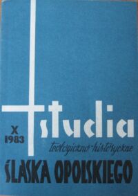 Miniatura okładki  Studia teologiczno-historyczne Śląska Opolskiego. Tom X (1983).