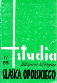 Miniatura okładki  Studia teologiczno-historyczne Śląska Opolskiego. Tom XV (1995).