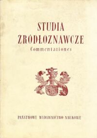 Miniatura okładki  Studia źródłoznawcze. Commentationes XXIV.