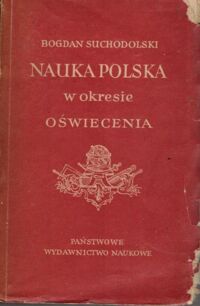 Miniatura okładki Suchodolski Bogdan Nauka polska w okresie oświecenia.