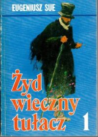 Miniatura okładki Sue Eugeniusz  Żyd wieczny tułacz. Tom I-II.