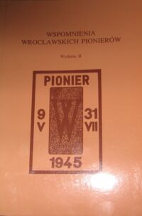 Miniatura okładki Suleja Włodzimierz /oprac./ Wspomnienia wrocławskich pionierów. Wydanie II.