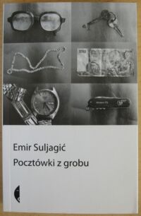 Miniatura okładki Suljagić Emir Pocztówki z grobu.