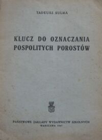 Miniatura okładki Sulma Tadeusz Klucz do oznaczania pospolitych porostów.