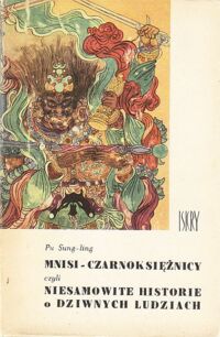 Miniatura okładki Sung-ling Pu Mnisi-czarnoksiężnicy czyli niesamowite historie o dziwnych ludziach.