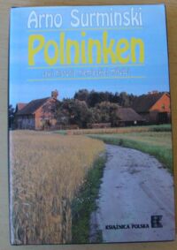 Miniatura okładki Surminski Arno Polninken czyli historia niemieckiej miłości. Powieść.