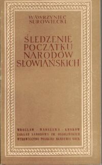 Miniatura okładki Surowiecki Wawrzyniec Śledzenie początków Narodów Słowińskich. 