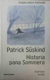 Miniatura okładki Suskind Patrick /ilustr. Sempe/ Historia pana Sommera.