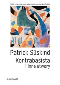 Miniatura okładki Suskind Patrick Kontrabasista i inne utwory.