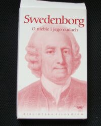 Miniatura okładki Swedenborg Emanuel O Niebie i jego cudach, również o Piekle, według tego, co słyszano i widziano. /Biblioteka Filozofów. Tom 91/