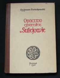 Miniatura okładki Świechowski Zygmunt Opactwo sulejowskie. Monografia architektoniczna.