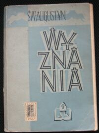 Miniatura okładki Święty Augustyn / tłumaczył  Ks. Jan Czuj/ Wyznania.