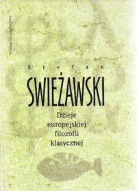 Miniatura okładki Swieżawski Stefan Dzieje europejskiej filozofii klasycznej.