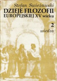 Miniatura okładki Swieżawski Stefan Dzieje filozofii europejskiej w XV wieku. T.II. Wiedza.