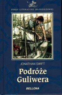 Miniatura okładki Swift Jonathan Podróże Guliwera. /Perły Literatury Młodzieżowej/