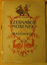 Miniatura okładki Sygietyński Tadeusz Szesnaście piosenek Państwowego Zespołu Pieśni i Tańca "Mazowsze" na głos i fortepian.