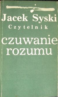 Miniatura okładki Syski Jacek Czuwanie rozumu.