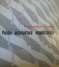 Miniatura okładki Szafer Przemysław Polska architektura współczesna.