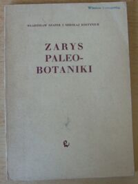 Miniatura okładki Szafer Władysław i Kostyniuk Mikołaj Zarys paleobotaniki.