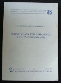 Miniatura okładki Szczepankiewicz Eugeniusz Pewne klasy pól losowych i ich zastosowania. 