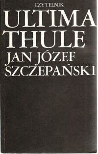 Miniatura okładki Szczepański Jan Józef Ultima Thule.