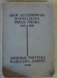 Miniatura okładki Szczerbowski Adam /oprac./ Współczesna poezja polska 1915-1935. Antologia poetycka.