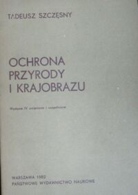 Miniatura okładki Szczęsny Tadeusz Ochrona przyrody i krajobrazu.