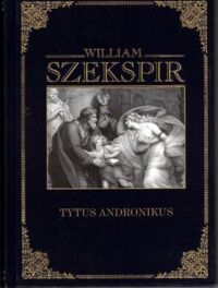 Zdjęcie nr 1 okładki Szekspir William Tytus Andronikus.