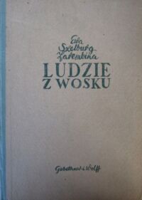 Miniatura okładki Szelburg-Zarembina Ewa Ludzie z wosku.