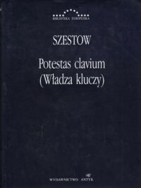 Miniatura okładki Szestow Lew Potestas clavium. (Władza kluczy). /Biblioteka Europejska/