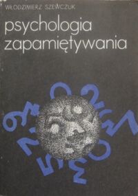 Miniatura okładki Szewczuk Włodzimierz Psychologia zapamiętywania. Badania eksperymentalne.