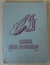 Miniatura okładki  Szlakiem Józefa Piłsudskiego 1914-1939.