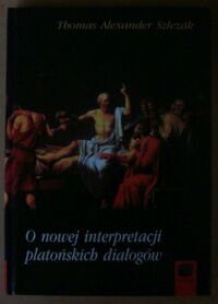 Miniatura okładki Szlezak Thomas Alexander O nowej interpretacji Platońskich dialogów. /Daimonion/