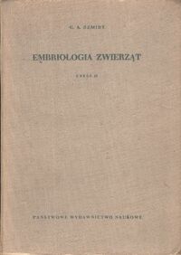 Miniatura okładki Szmidt G.A. Embriologia zwierząt . Część II. Embriologia szczegółowa .