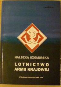 Miniatura okładki Szołdrska Halszka Lotnictwo Armii Krajowej.