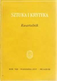 Miniatura okładki  Sztuka i krytyka. Materiały do studiów i dyskusji z zakresu teorii i historii sztuki krytyki, artystycznej oraz badań nad sztuką. Rok VIII, nr 3-4.