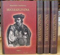 Miniatura okładki Szuchiewicz Włodzimierz Huculszczyzna. T.I-IV.