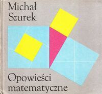 Miniatura okładki Szurek Michał Opowieści matematyczne. 