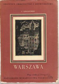 Miniatura okładki Szwankowski Eugeniusz Warszawa. Rozwój urbanistyczny i architektoniczny.