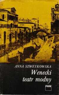 Miniatura okładki Szweykowska Anna Wenecki teatr modny.