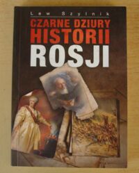 Miniatura okładki Szylnik Lew Czarne dziury historii Rosji.